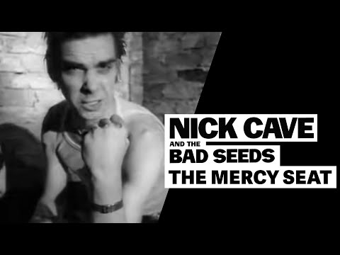 Youtube: Nick Cave & The Bad Seeds - The Mercy Seat