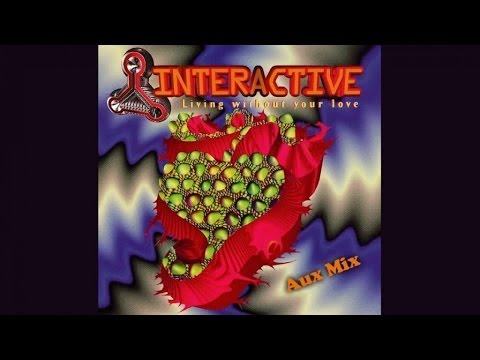 Youtube: Interactive - Living Without Your Love (Aux Mix) #interactive #classics #techno