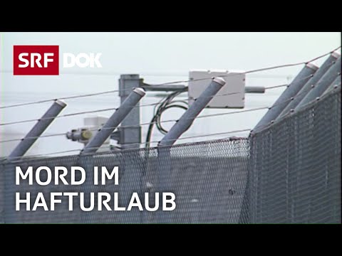 Youtube: Mord im Hafturlaub | Schweizer Kriminalfälle | Doku | SRF Dok
