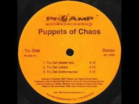 Youtube: Puppets Of Chaos - Tru Dat