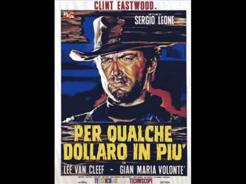 Youtube: Ennio Morricone - Per qualche dollaro in più - 1965
