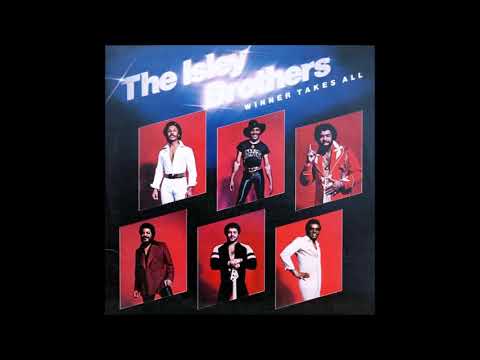 Youtube: Isley Brothers  -  Winner Takes All