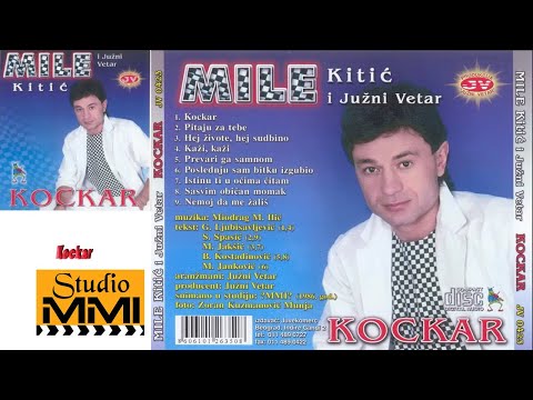 Youtube: MIle Kitic i Juzni Vetar - Kockar (Audio 1986)