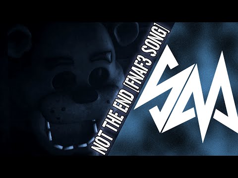 Youtube: Sayonara Maxwell & µThunder - Five Nights at Freddy's 3 SONG - Not The End