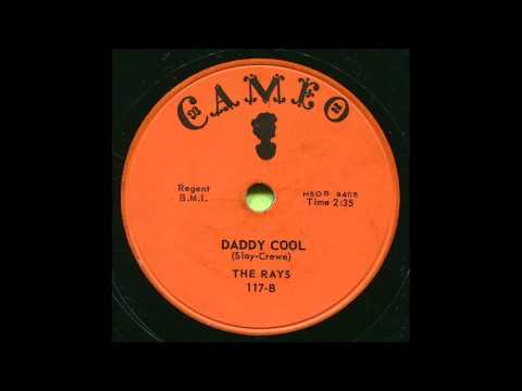 Youtube: The Rays - Daddy Cool 78 rpm!