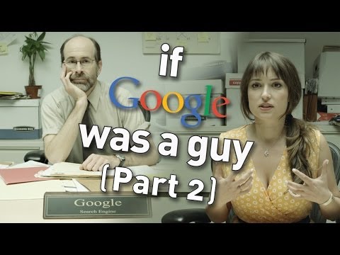 Youtube: If Google Was A Guy (Part 2)