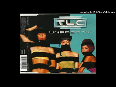 Youtube: TLC - Unpretty (Don't Look Any Further With Rap Remix)