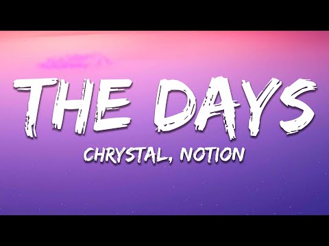 Youtube: Chrystal & NOTION -The Days (Lyrics)