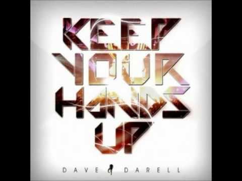 Youtube: Dave Darell - Keep Your Hands Up (Radio Edit) [Official song] *Newest single*