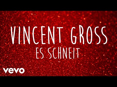 Youtube: Vincent Gross - Es schneit (Offizielles Audio-Video)