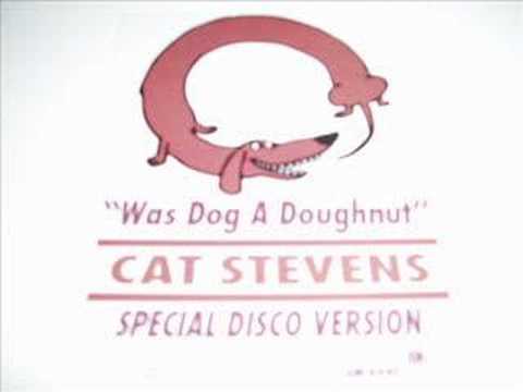 Youtube: Cat Stevens Was Dog A Doughnut?