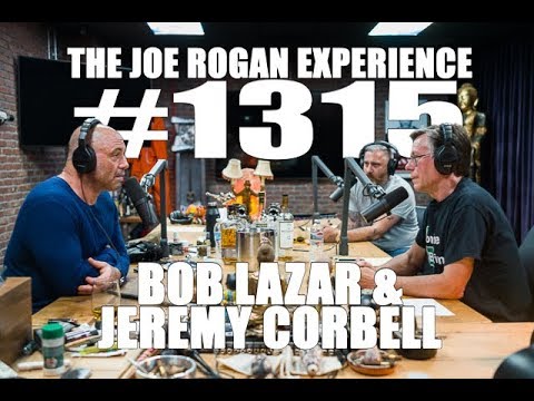 Youtube: Joe Rogan Experience #1315 - Bob Lazar & Jeremy Corbell