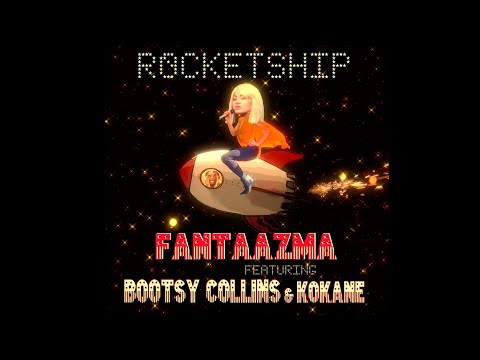 Youtube: FANTAAZMA feat. BOOTSY COLLINS & KOKANE - ROCKETSHIP