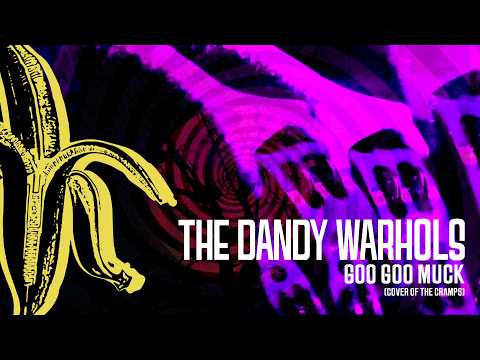 Youtube: The Dandy Warhols - "Goo Goo Muck" Official Music Video