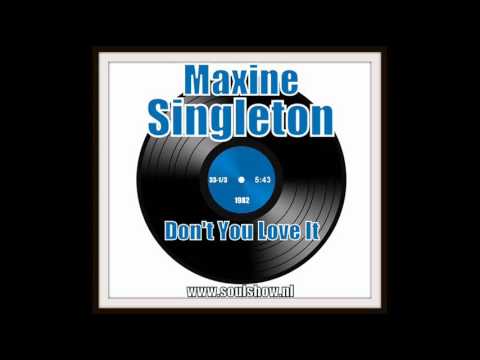 Youtube: Maxine Singleton - Don't You Love It 1982  (HQ+Sound)