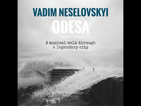 Youtube: Vadim Neselovskyi / Odesa Railway Station / Odesa - a Musical Walk Through a Legendary City