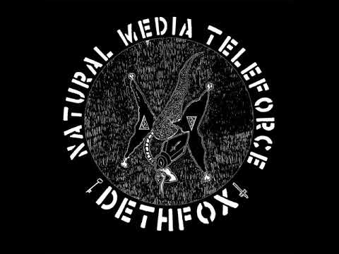 Youtube: Dethfox - Natural Media Teleforce 7"