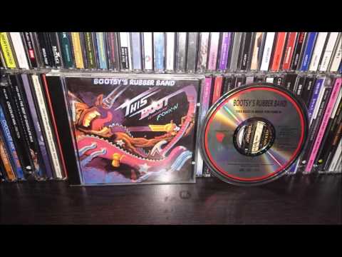 Youtube: BOOTSY´S RUBBER BAND- under the influence of a groove