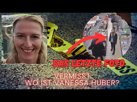 Youtube: Was geschah mit Vanessa Huber ? Verschwunden seit Nov. 2022 - True Crime