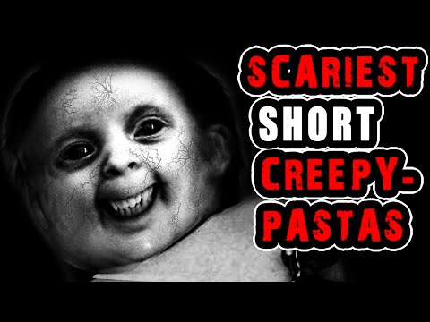 Youtube: 5 Scariest Short Creepypastas Ever!