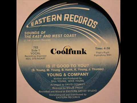 Youtube: Young & Company -  Is It Good To You? (12" Funk 1981)