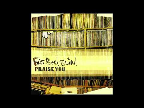 Youtube: Fatboy Slim - Praise You (Original Version) - 1999