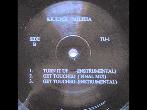 Youtube: S.K.U.N.K. Militia - Get Touched