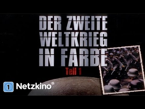 Youtube: Der zweite Weltkrieg in Farbe - Teil 1 (History Spielfilm)