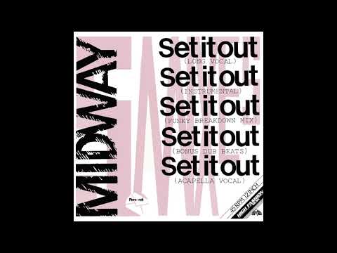 Youtube: Midway - Set It Out (Funky Breakdown Mix)