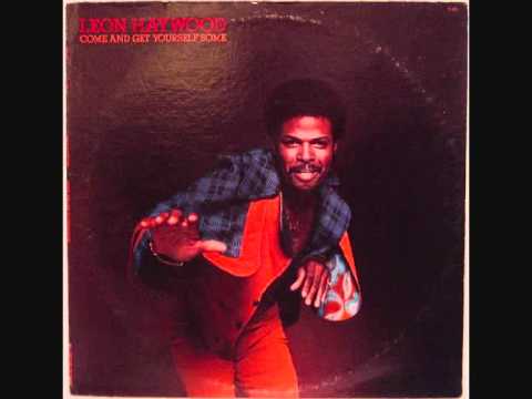 Youtube: Leon Haywood - I Want a Do Something Freaky To You