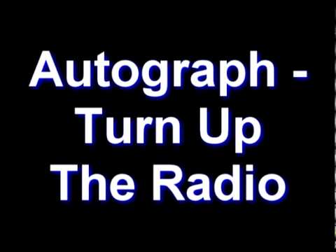 Youtube: Autograph - Turn Up The Radio