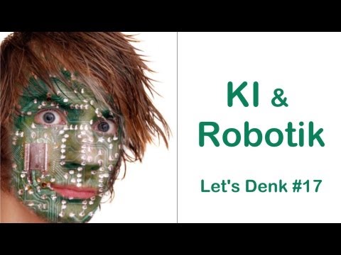 Youtube: Künstliche Intelligenz & Robotik - Ist eine KI der nächste Evolutionsschritt? | Let's Denk #17