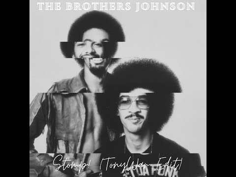 Youtube: The Brothers Johnson - Stomp! (TonyWar Edit)