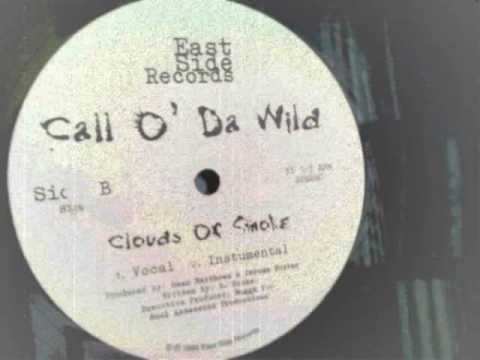 Youtube: Call O'Da Wild - Clouds Of Smoke