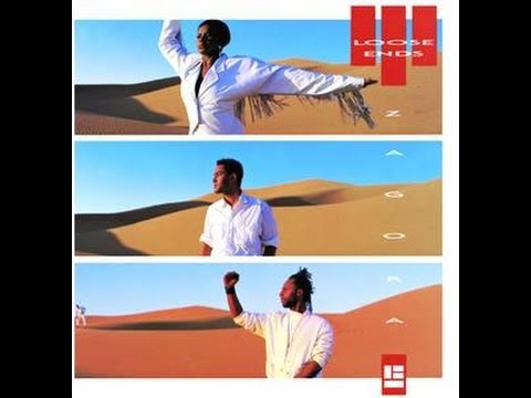 Youtube: LOOSE ENDS. "Gonna Make You Mine". 1986. album "Zagora".