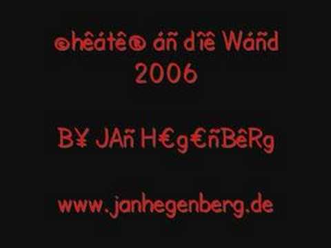 Youtube: Jan Hegenberg - Cheater an die Wand 2006