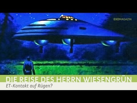 Youtube: 72 Stunden an Bord eines außerirdischen Raumschiffs? - Die Reise des Herrn Wiesengrün | ExoMagazin
