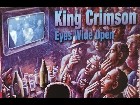 Youtube: King Crimson Eyes Wide Open 2003