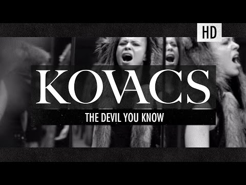 Youtube: Kovacs - The Devil You Know (Official Video)