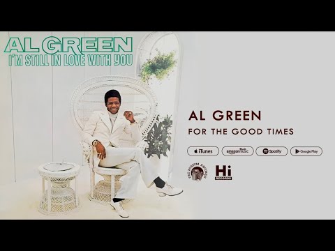 Youtube: Al Green - For the Good Times (Official Audio)