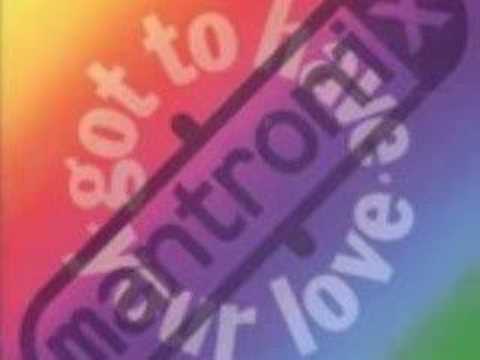 Youtube: MANTRONIX - GOT TO HAVE YOUR LOVE