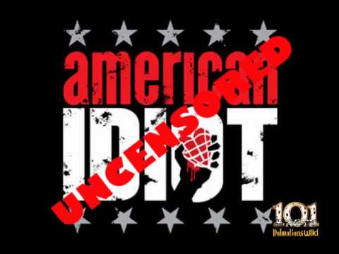 Youtube: American Idiot - Green Day (Uncensored)
