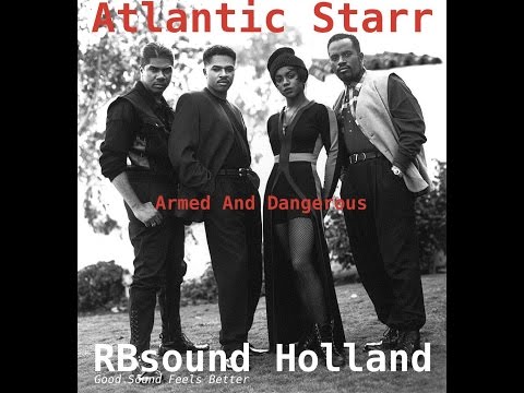 Youtube: Atlantic Starr - Armed And Dangerous (HQsound)