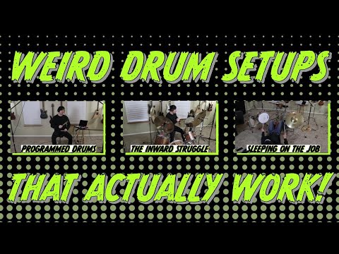 Youtube: weird drum setups that actually work