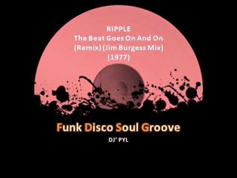 Youtube: RIPPLE - The Beat Goes On And On (Remix) (Jim Burgess Mix) (1977)