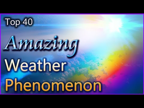 Youtube: Top 40 Amazing Weather Phenomenon