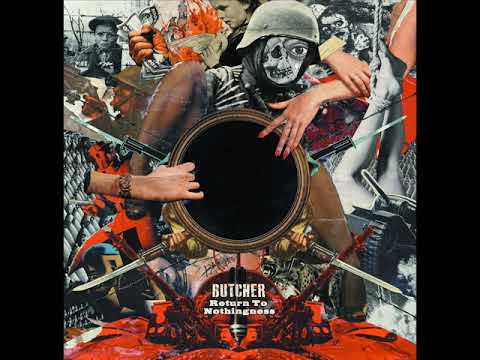 Youtube: Butcher - Return To Nothingness (Full Album)