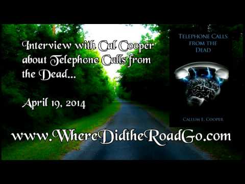 Youtube: Cal Cooper about Phone Calls from the Dead - April 12, 2014