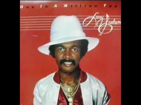 Youtube: LARRY GRAHAM - There's Something About You