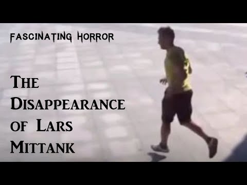 Youtube: The Disappearance of Lars Mittank | A Short Documentary | Fascinating Horror